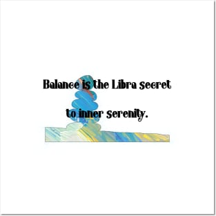 Balance is the Libra secret to inner serenity Posters and Art